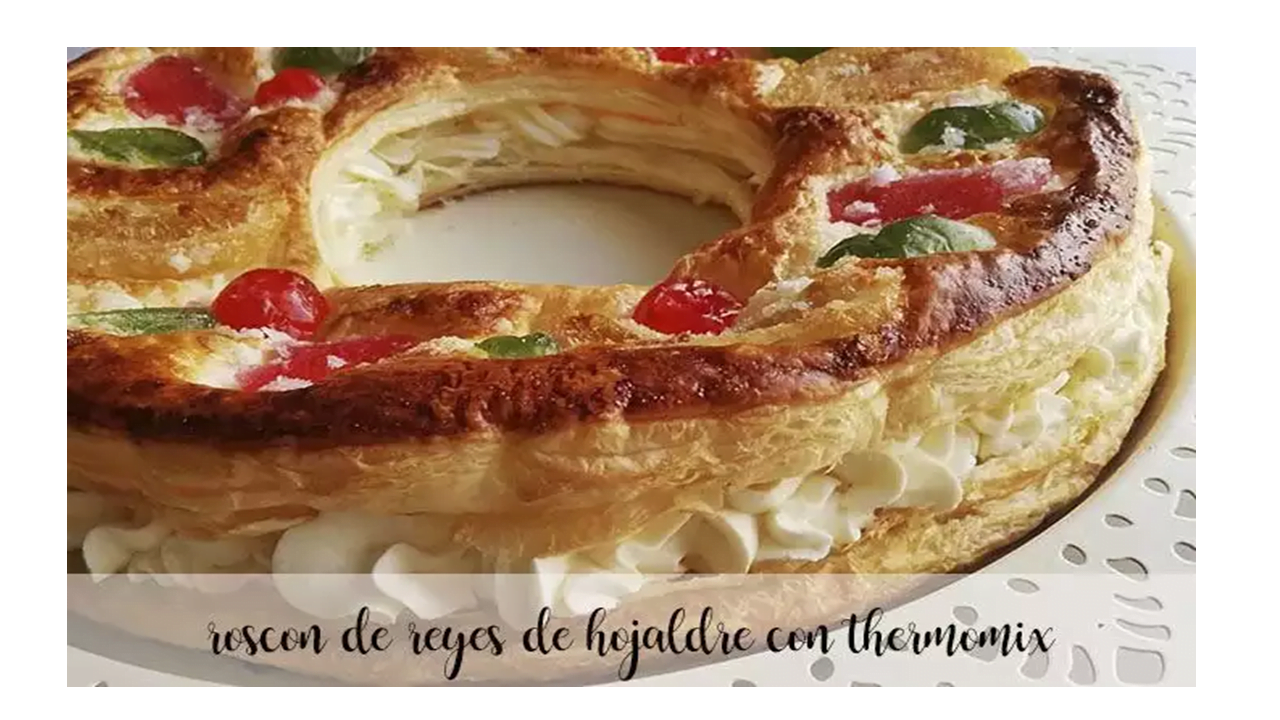Massa folhada Rosc&oacute;n de Reyes com Thermomix