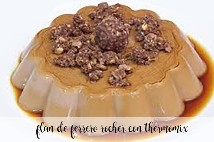 Flan de Ferrero Rocher com thermomix