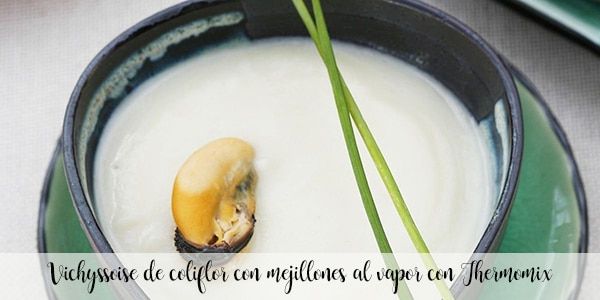 Vichyssoise de couve-flor com mexilh&otilde;es cozidos no vapor com Thermomix