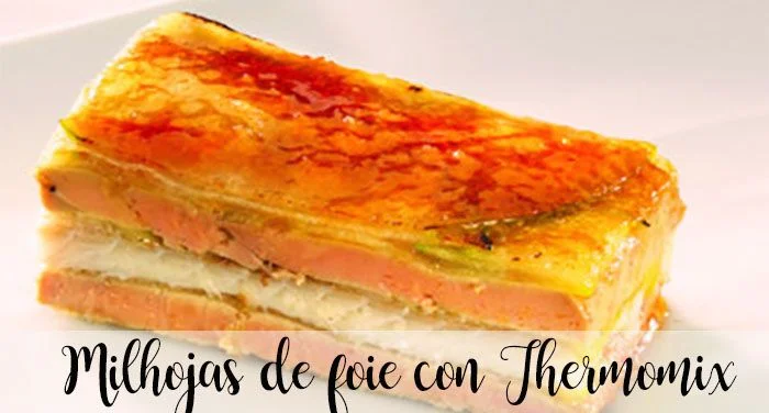 Foie millefeuille com Thermomix